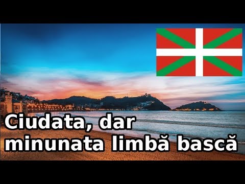 Ciudata, dar minunata limbă bască | Lumea Sub Lupă