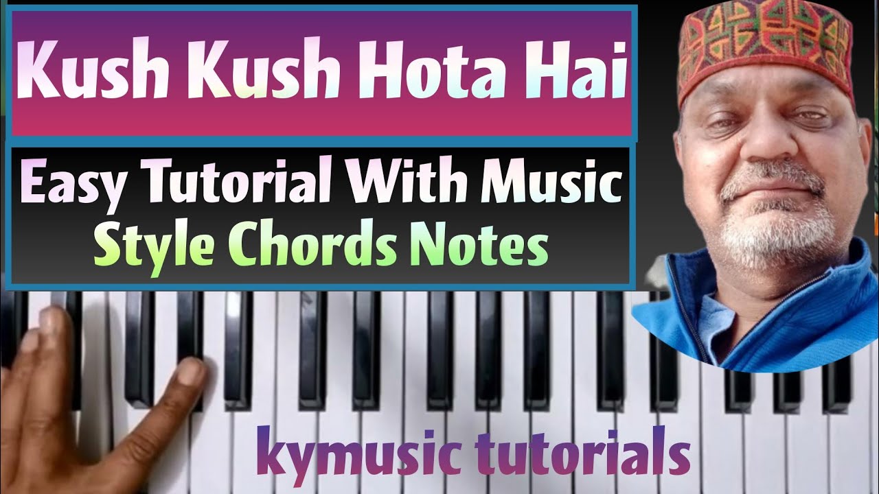 Kush Kush Hota Hai Full Song Tutorial by Kymusic Tutorial YouTube