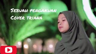 SEBUAH PENGAKUAN LIRIK COVER (tryana) suaranya Bikin mewek