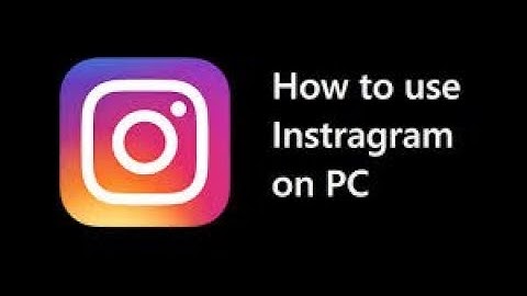 use instagram on pc without any emulator