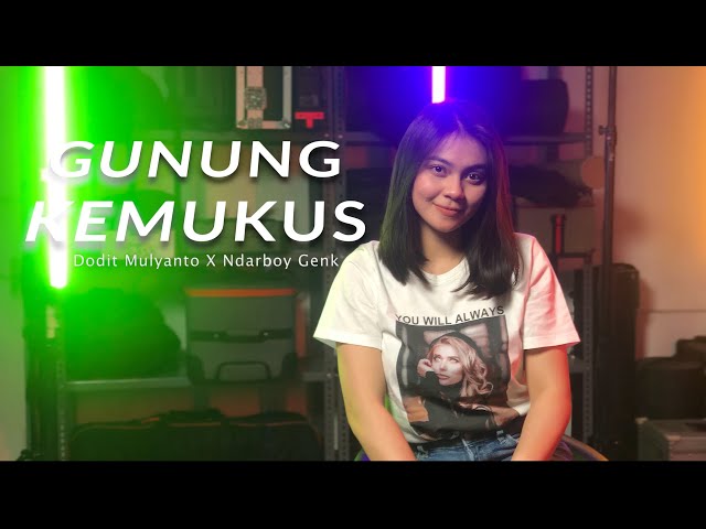 GUNUNG KEMUKUS - Ndarboy Genk X Dodit Mulyanto || DYAH NOVIA (Live Cover) class=