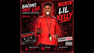 Lil Xelly Mixtape: Bacon's Mix Lab #012 - #LilXelly #Mixtape #BaconsMixLab