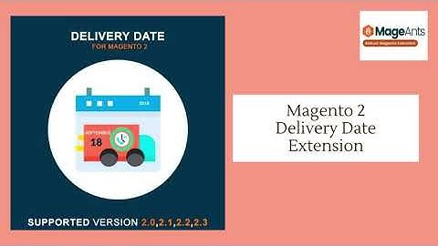 Magento 2 Delivery Date Extension