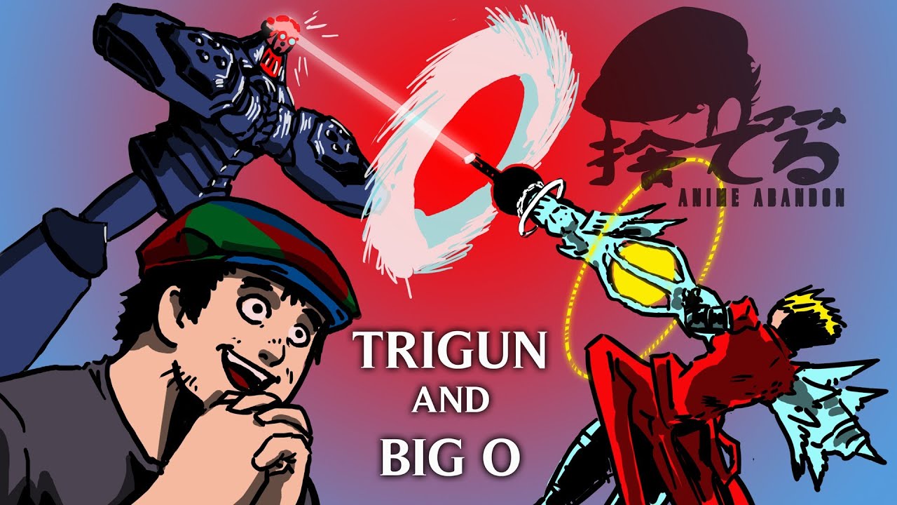 anime abandon the big o and trigun youtube