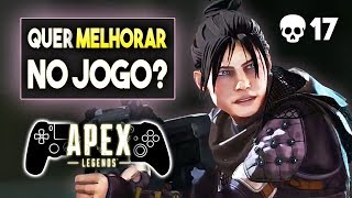 COMO MELHORAR NO JOGO! - Apex Legends