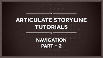 Articulate Storyline Tutorial - Navigation (Part 2)