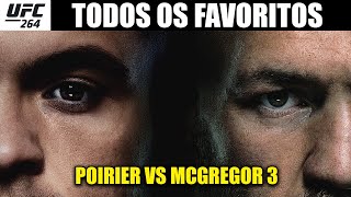 UFC 264 - CARD COMPLETO E TODOS OS FAVORITOS - UFC POIRIER VS MCGREGOR 3