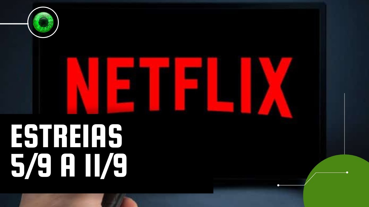 Netflix: lançamentos da semana (5 a 11 de setembro)