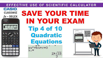 Tip 4 of 10: How to solve a Quadratic equation in Casio Classwiz 991Ex