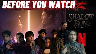 EVERYTHING YOU NEED TO KNOW BEFORE WATCHING NETFLIX'S SHADOW AND BONE