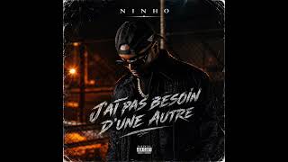 Ninho - J'ai Pas Besoin D'une Autre