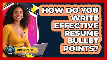 How Do You Write Effective Resume Bullet Points? - Internship Hero