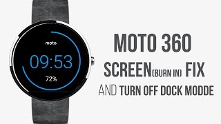Moto 360 burn in screen effect remove - YouTube