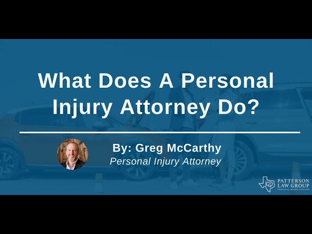 What Do Personal Injury Lawyers Actually Do? | Patterson Law Group