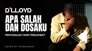Download Lagu Apa Salah dan Dosaku D’Lloyd (Cover) | #Lagu #Musik MP3