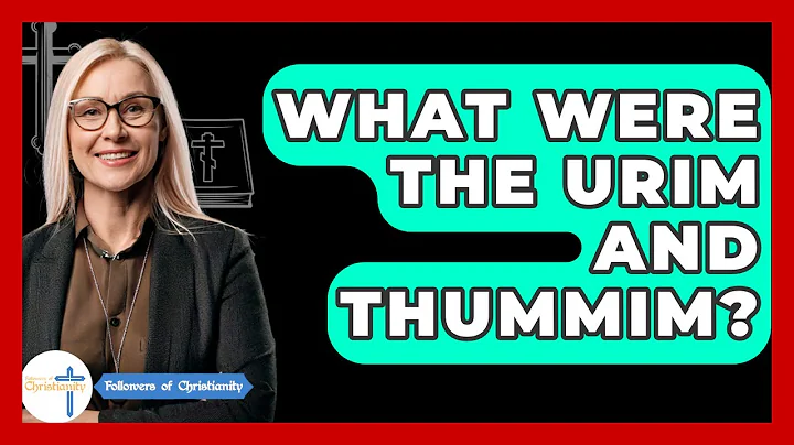 What Were The Urim And Thummim? - Followers Of Christianity