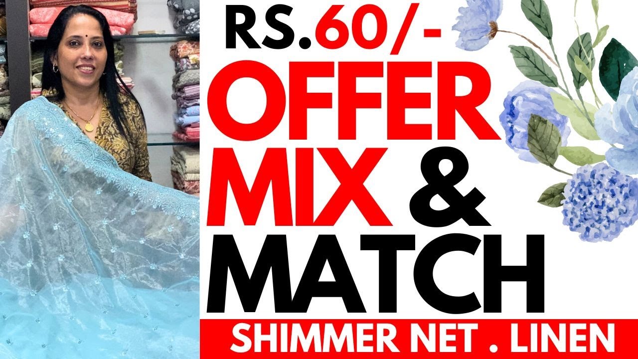 OFFER MIX & MATCH FROM Rs.60/-🌹CRUSH LINEN🌹ORGANZA🌹29SEP24