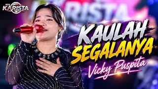 Viral!! Kaulah Segalanya - Vicky Puspita | New Karista Terbaru 2026.