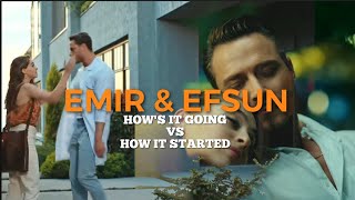 EMIR & EFSUN - Terrified- HOW'S IT GOING VS. HOW IT STARTED