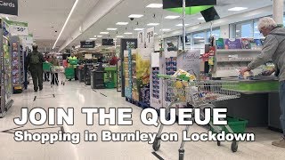 Join The Queue: Shopping in Burnley during Coronavirus Lockdown