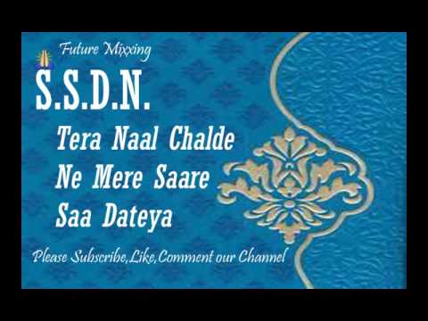 Best Latest SSDN Bhajan  Tere Naal Chalde Ne Mere Mere Saare Sa Dateya