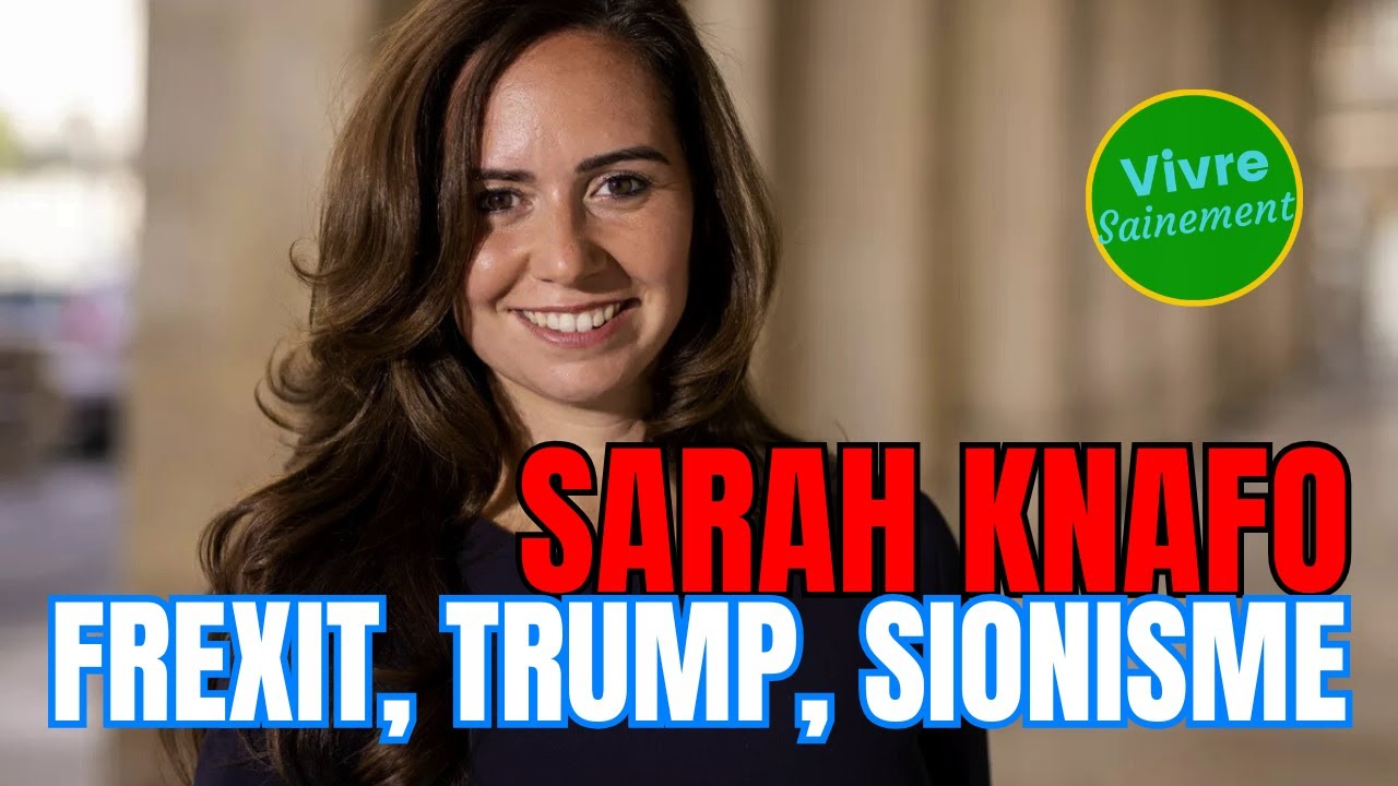 Sarah Knafo   Frexit, Trump, Sionisme