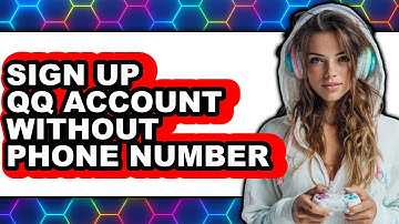 How to Sign Up QQ Account Without Phone Number (NEW 2025)