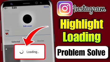 Instagram highlight cover loading problem | How to fix instagram highlight loading problem 