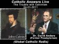 The Trouble with Calvinism