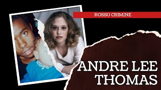 I demoni di Andre Lee Thomas. Un uomo malato nel braccio della morte.