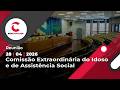 Comissão do Idoso e de Assistência Social | 28/04/2026