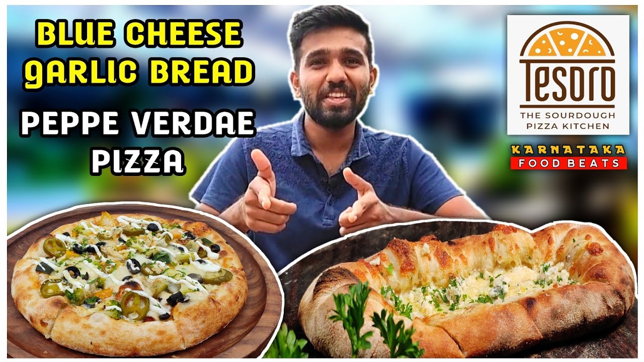 Blue Cheese Garlic Bread & Peppe Verdae Sahakarnagar Tesoro