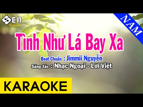 Tình Như Lá Bay Xa Karaoke - Karaoke Tình Như Lá Bay Xa Tone Nam Nhạc Sống - Beat Chuẩn Jimmii Nguyễn