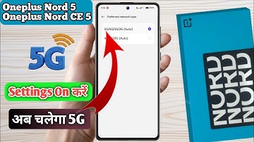 oneplus nord ce 5 5g network settings, oneplus nord ce 5 me 5g kaise chalaye, oneplus nord ce 5