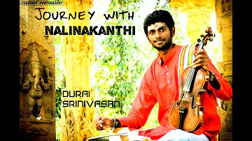 Journey with Nalinakanthi | Durai Srinivasan