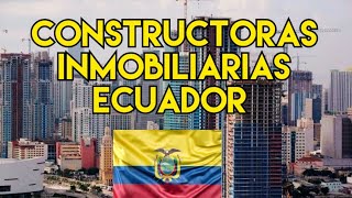 Grandes Constructoras Inmobiliarias de Ecuador.