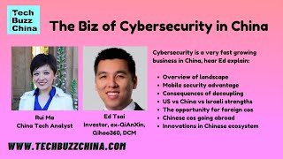 Tech Buzz China Livecast #2: The Business of Cybersecurity in China with Ed Tsai
