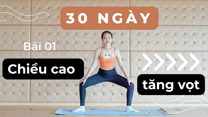 Những bài tập thể dục giúp tăng chiều cao