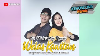 Eko BeCe - ' WELAS KAWITAN ' -