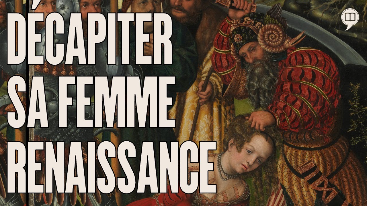 Décapiter sa femme à la Renaissance | HNLD et Actuel Moyen Âge #10