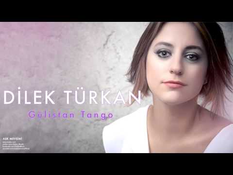 Dilek Türkan -  Gülistan Tango [ Aşk Mevsimi © 2011 Kalan Müzik ]