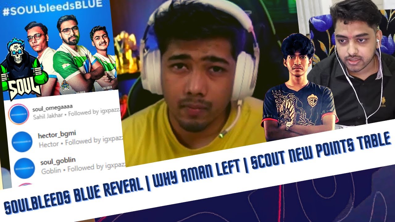Soul Bleeds Blue Reveal | Why Aman left as Soul Coach | Scout Clutchgod on New Point table