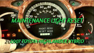 2007 TOYOTA HIGHLANDER HYBRID Maintenance Light Reset | Oil Light Reset