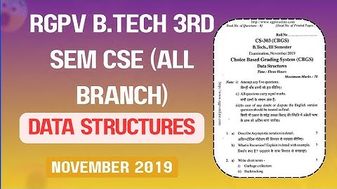 RGPV Data Structure B.Tech 3rd Sem - CSE/ IT / IOT / AIML / DS / AIDS / Paper   Nonember 2019
