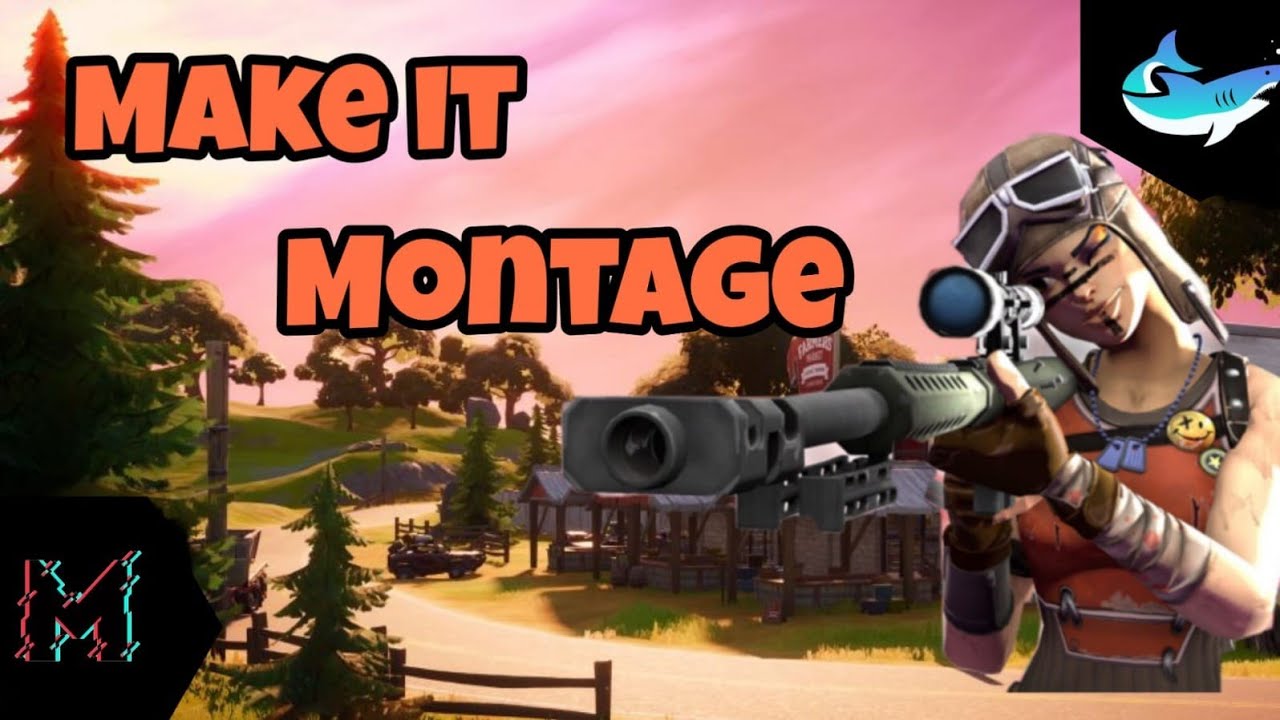 Make it (Fortnite Montage) YouTube