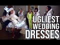 The Ugliest Wedding Dresses Ever On Tv