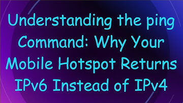 Understanding the ping Command: Why Your Mobile Hotspot Returns IPv6 Instead of IPv4