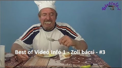 Best of Videó Infó 1 - Zoli bácsi - #3