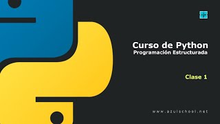 Curso Programación Estructurada con Python - Clase 1