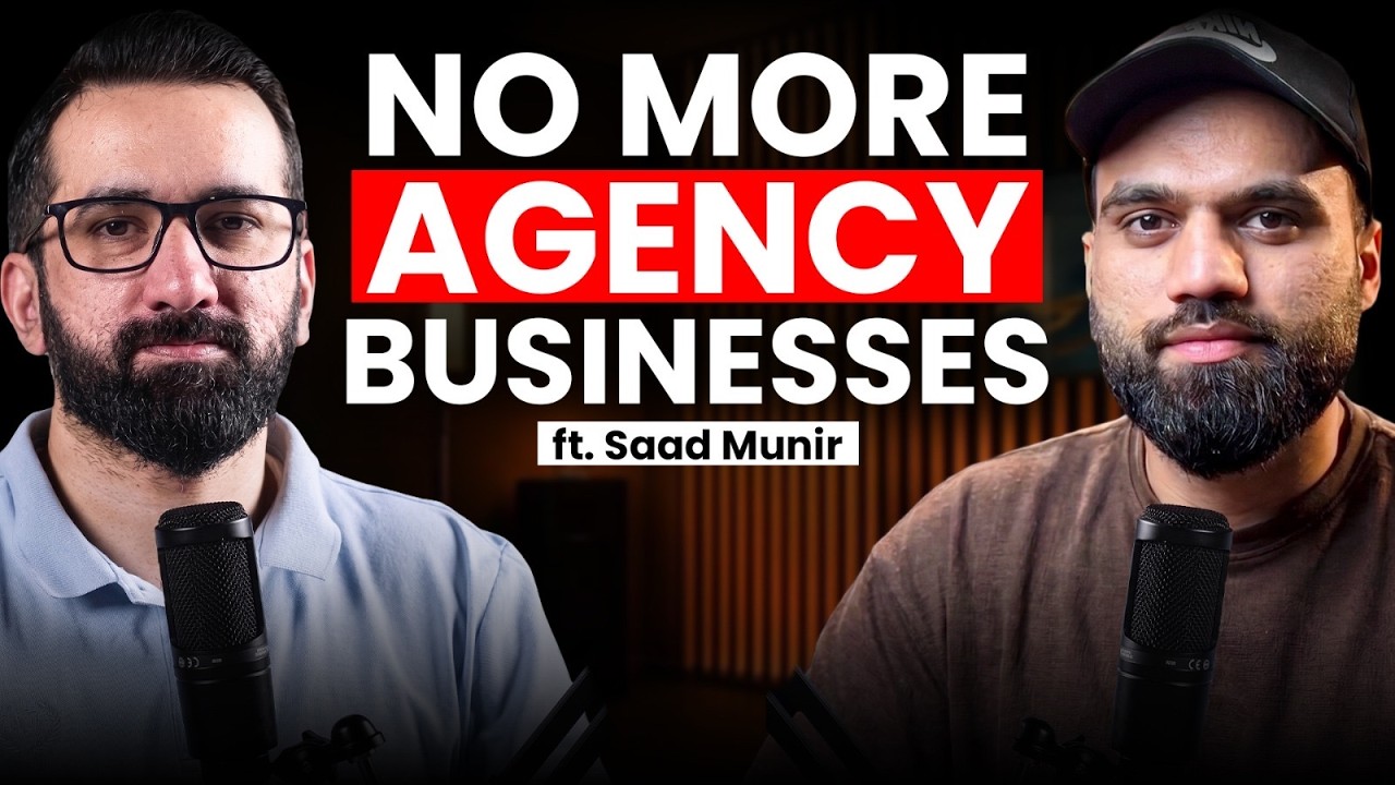 The End of the Agency Business? ft. Saad Munir